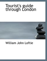 Tourist's Guide Through London