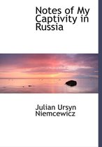 Notes of My Captivity in Russia