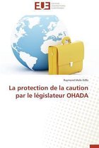La Protection de la Caution Par Le L gislateur Ohada