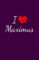 I love Maximus