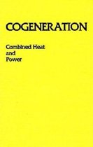 Cogeneration - Combined Heat and Power