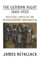 German and European Studies - The German Right, 1860-1920