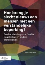 Hoe breng je slecht nieuws aan mensen met een verstandelijke beperking?