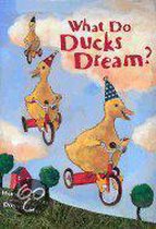 What Do Ducks Dream
