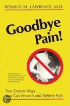 Goodbye Pain!