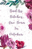 Badass Bitches Are Born In October