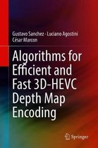 Algorithms for Efficient and Fast 3D-HEVC Depth Map Encoding