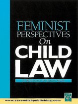 Feminist Perspectives - Feminist Perspectives on Child Law