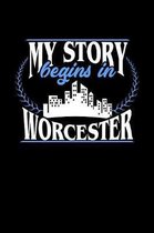 My Story Begins in Worcester