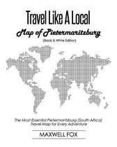 Travel Like a Local - Map of Pietermaritzburg (Black and White Edition)