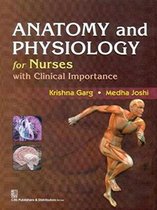Anatomy and Physiology for Nurses With Clinical Importance