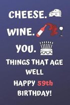Cheese Wine You Things That Age Well Happy 59th Birthday