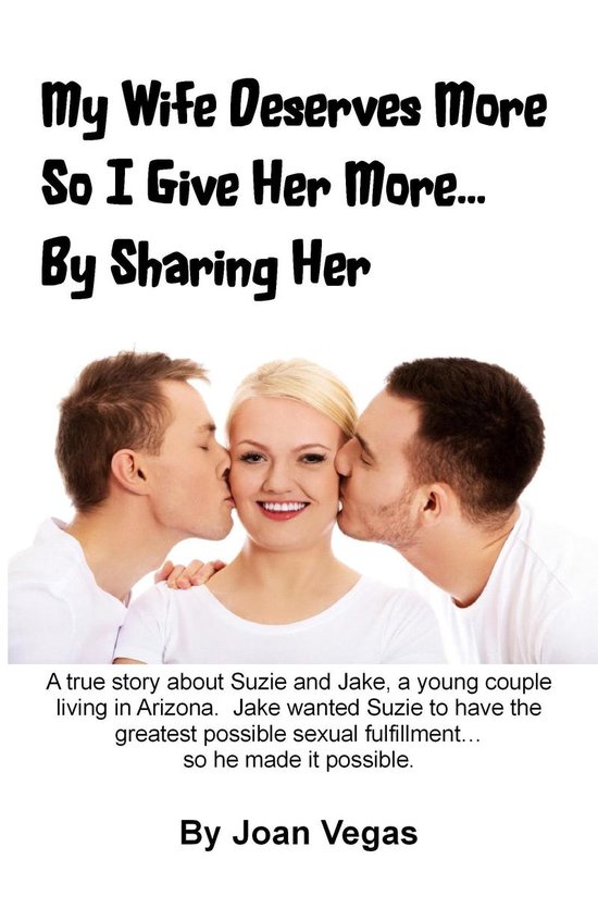 My Wife Deserves More So I Give Her More… By Sharing Her - cover