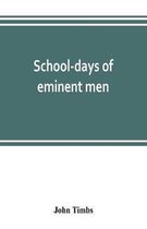 School-days of eminent men