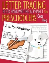 Letter Tracing Book Handwriting Alphabet for Preschoolers Cute Dog