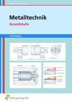 Metalltechnik Technologie. Grundstufe Arbeitsbuch
