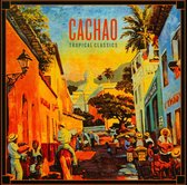 Cachao Tropical Classics