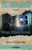 Fiction River Presents 7 - Fiction River Presents: Writers Without Borders