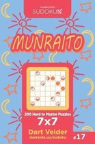 Sudoku Munraito - 200 Hard to Master Puzzles 7x7 (Volume 17)