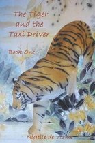 The Tiger and the Taxi Driver - Book One