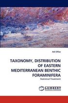 Taxonomy, Distribution of Eastern Mediterranean Benthic Foraminifera