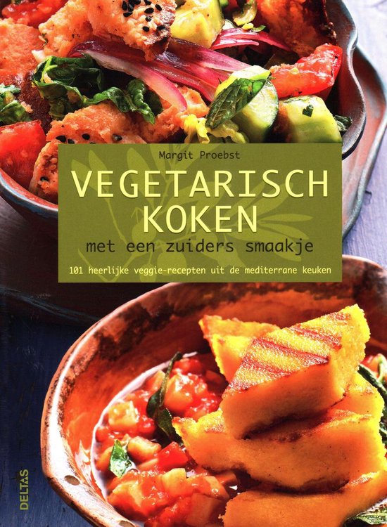Vegetarisch Koken Met Een Zuiders Smaakje - Margit Proebst | Stml-tunisie.org