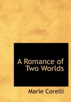 A Romance of Two Worlds