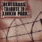 Bluegrass Tribute To Linkin Pa