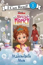 I Can Read Level 1- Disney Junior Fancy Nancy: Mademoiselle Mom