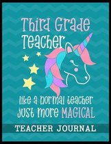 Third Grade Teacher like a normal teacher just more Magical Teacher Journal