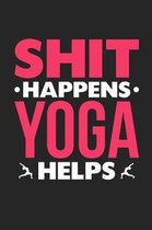 Shit Happens Yoga Helps