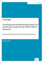 Erstellung eines Brandschutzkonzeptes für das Preview-Center für die EXPO 2000 in Hannover