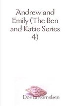 Andrew and Emily (The Ben and Katie Series 4)