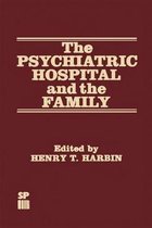 The Psychiatric Hospital and the Family