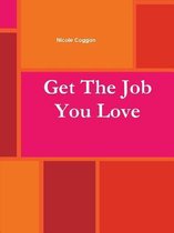 Get The Job You Love Work Book