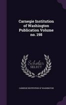 Carnegie Institution of Washington Publication Volume No. 198