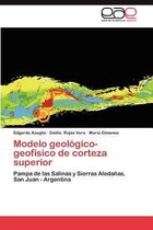 Modelo Geologico-Geofisico de Corteza Superior