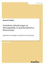 Veranderte Anforderungen an Fuhrungskrafte im gesellschaftlichen Wertewandel