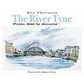 The River Tyne from Sea to Source