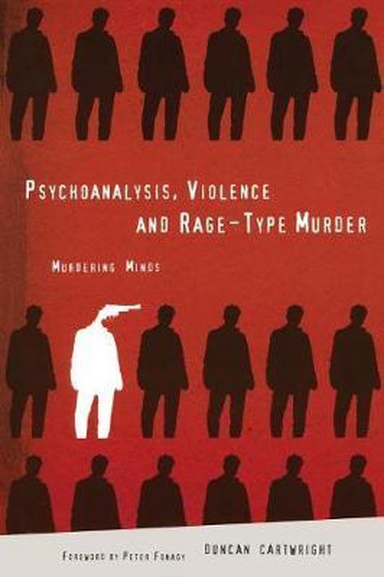 Psychoanalysis, Violence and Rage-Type Murder - cover