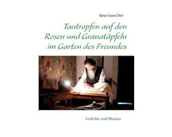 Tautropfen auf den Rosen und Granatäpfeln im Garten des Freundes