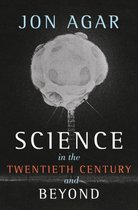 Science In The 20th Century & Beyond