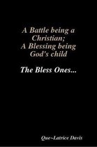 A Battle Being a Christian; A Blessing Being His Child