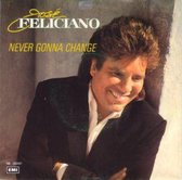 Jose Feliciano - I'm Never Gonna Change