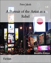 A Portrait of the Artist as a Rebel