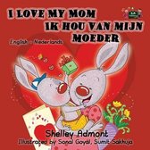 English Dutch Bilingual Collection- I Love My Mom Ik hou van mijn moeder