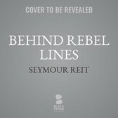 Behind Rebel Lines