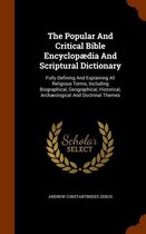 The Popular and Critical Bible Encyclopaedia and Scriptural Dictionary