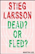 Sieg Larsson, Dead? or Fled?