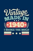 Vintage Made In 1940 I Broke The Mold